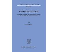 Schutz Bei Nachtarbeit: Erfullung Der Verfassungs- Und Unionsrechtlichen Vorgaben Durch Zuschl?ge Oder Arbeitszeitverkurzung?