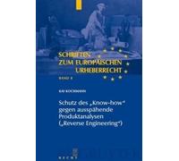 Schutz Des "Know-How" Gegen Ausspähende Produktanalysen ("Reverse Engineering")