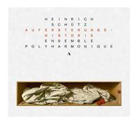 Schutz / Ensemble Polyharmonique - Auferstehungshistorie [Compact Discs]