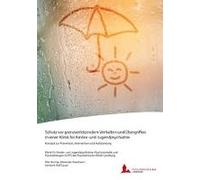 Schutz Vor Grenzverletzendem Verhalten Und Übergriffen In Einer Klinik Für Kinder- Und Jugendpsychiatrie