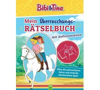 Schwager & Stei Bibi & Tina Mein Überraschungs-Rätselbuch mit Auftrennse (Poche)