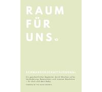 Schwangerschaftstagebuch "Raum für uns": Wöchentlicher Begleiter | Wissen aus der Hebammenpraxis | Raum für Selbstreflexion | von Schwangeren für Schwangere