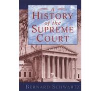 Schwartz A History of the Supreme Court (Poche)