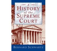 Schwartz Schwartz, Bernard Bernard Schwart A History of the Supreme Cour (Poche)