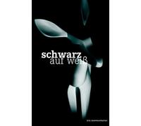 Schwarz auf Weiß. Hardcover-Ausgabe.