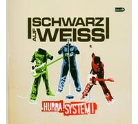Schwarz auf Weiss - Hurra,System [Import]
