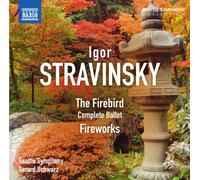 Gerard Schwarz – Feuervogel/Feuerwerk (Firebird Complete) – Import – NAXOS