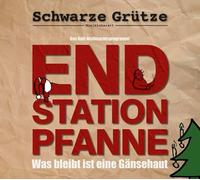 Schwarze Grütze - Endstation Pfanne-Was bleibt ist Eine Gänsehaut [Import]