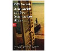 Schwarze Liebe, Schwarzes Meer