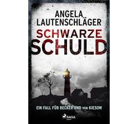 Schwarze Schuld: Ein Fall für Becker und von Kiesow 1 - Mord in Jork, die neue Bestsellerreihe aus dem Alten Land