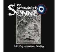 Schwarze Sonne,die - (8) das Verlorene Paradies