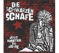 SCHWARZEN SCHAFE - Jetzt kommen die Jahre
