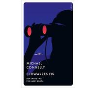 Schwarzes Eis: Der zweite Fall für Harry Bosch