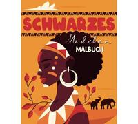 Schwarzes Mädchen Malbuch: Ein Schönes Afrikanisch Amerikanische Frauen Färbung Seiten Mit Positiven Affirmationen Für Braune Mädchen Und Erwachsene, Natürliche Lockenfrisur