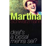 Martina Schwarzmann – Deaf's a Bissal Mehra Sei – Import