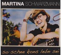 Schwarzmann, Martina - So Schee Kons Lebn Sei (2 CD)