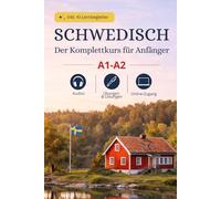 Schwedisch lernen - Der Komplettkurs für Anfänger (A1-A2): Mit Übungen, Lösungen & Online-Zugang: Selbstlernbuch für Alltag, Reise & Wiedereinsteiger