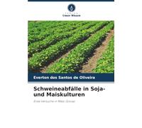 Schweineabfälle in Soja- und Maiskulturen: Erste Versuche in Mato Grosso