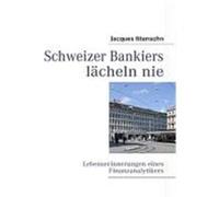 Schweizer Bankiers l„cheln nie Ittensohn, Jacques (Auteur)