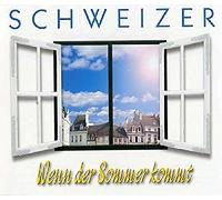 Schweizer - Wenn der Sommer Kommt