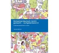 Schweizerdeutsch Leicht Gemacht - Aufgabenband 2