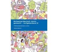 Schweizerdeutsch Leicht Gemacht - Aufgabenband 2