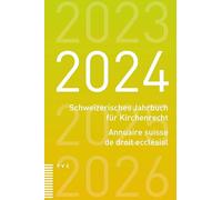 Schweizerisches Jahrbuch für Kirchenrecht / Annuaire suisse de droit ecclésial 2024