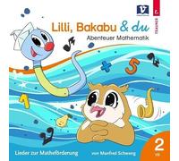 Schweng, Manfred - Lilli, Bakabu & du: Abenteuer Mathematik 2