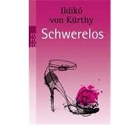 Schwerelos Kürthy, Ildikó von (Auteur)