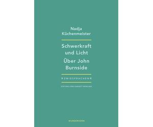 Schwerkraft und Licht: Über John Burnside