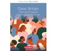 Schwerpunktthema Abitur Englisch: Great Britain: Past And Present - A Multicultural Society With A Colonial Past