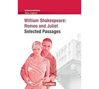 Schwerpunktthema Abitur Englisch: Romeo And Juliet - Selected Passages