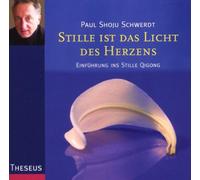 Schwerst, Paul Shoju - Stille Ist das Licht d. Herzen [Import]