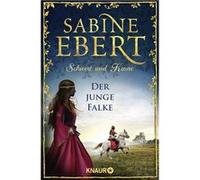 Schwert und Krone. Der junge Falke. | Sabine Ebert Sabine EbertSabine Ebert (Auteur)