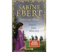 Schwert und Krone - Preis der Macht | Sabine Ebert Sabine Ebert (Auteur)