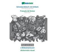 Schwiizerdtsch mit Artikeln Franais de Suisse s Bildwrterbuech BWBABADADA Swiss German with articles Swiss French visual dictionary BW - Babadada GmbH - B Babadada GmbHBabadada GmbH (Auteur)