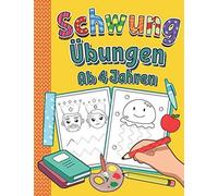 Schwunguebungen Ab 4 Jahren: Erste Schwuenge Spielend Lernen Um Das Schreiben Und Zeichnen In Der Grundschule Zu Erleichtern Perfektes Lernheft Fuer Kindergarten, Vorschule Und 1. Klasse