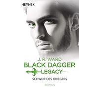 Schwur des Kriegers: Black Dagger Legacy Band 4 - Roman