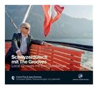 Schwyzerdütsch mit The Grooves - Local Grooves mit Emil Steinberger Dieterle, Christian (Auteur)