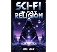 Sci-Fi is my Religion: When the Universe Spills the Tea - Kabbalah, Cosmic Horror, and Your Favorite Sci-Fi Nightmares