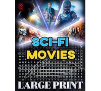 Sci-Fi Movie Word Search (Large Print): 100 futuristic film puzzles - 2,000 hidden words • answer key inside