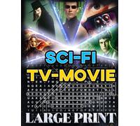 Sci-Fi TV Movie Word Search (Large Print): 50 futuristic puzzles - 1,000 hidden words • solutions included
