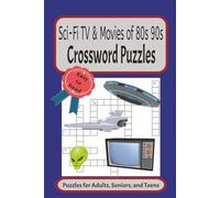 Sci-Fi TV & Movies of 80s 90s Crossword Puzzle: Crossword Puzzles with Easy to Read Print about TV Shows, Movies, 80s 90s Sci-Fi and More | 6x9 ... Gift for Vacations, Holidays, or Relaxation.