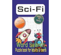 Sci Fi Word Search Puzzle book: for adults & teens, with easy to read print, 6x9 inches, 110 pages including solutions, 50+ puzzles and 400+ words, Great for gifts, holidays, relaxation.