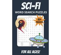 Sci-Fi Word Search Puzzle Book: Word Searches with Easy to Read Print about Science Fiction, Sci-Fi, and More | 6x9 inches, 110 Pages | 50+ Puzzles ... Vacations, Road Trips, Holidays and Fun Times