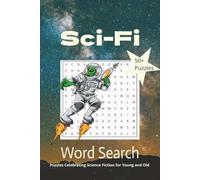 Sci-Fi Word Search Puzzle Book: Word Searches With Easy to Read Print About Science, Science Fiction, Sci-Fi | 6x9in 110 Pages | 50+ Puzzles... Gifts for Vacation, Relaxation, Holidays, and Free Time