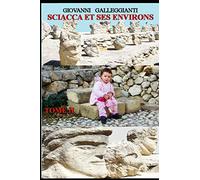 SCIACCA ET SES ENVIRON TOME II: Mythes et Légendes