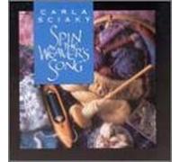 Sciaky, Carla - Spin The Weaver's Song