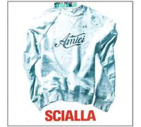 Amici - Scialla
