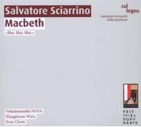 Sciarrino : Macbeth (Opéra). Klangforum Wien, Christ.